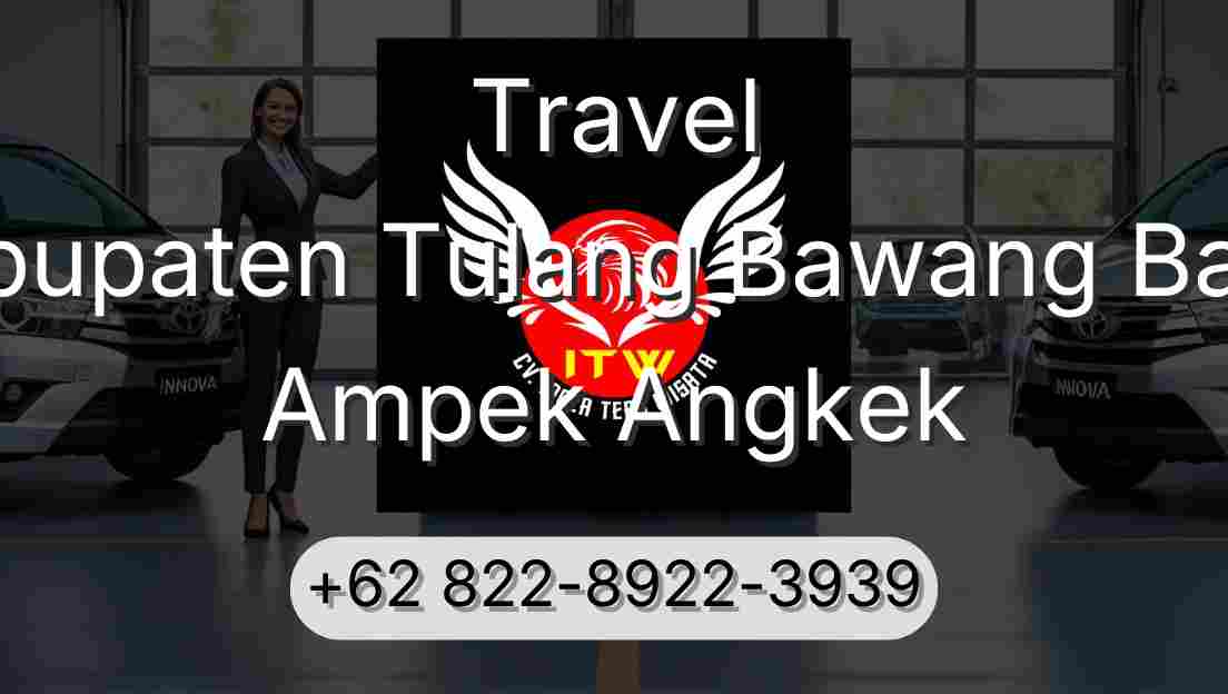 Travel Kabupaten Tulang Bawang Barat Ampek Angkek