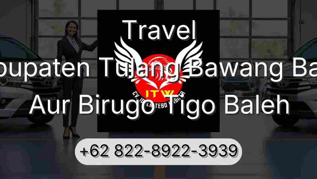 Travel Kabupaten Tulang Bawang Barat Aur Birugo Tigo Baleh