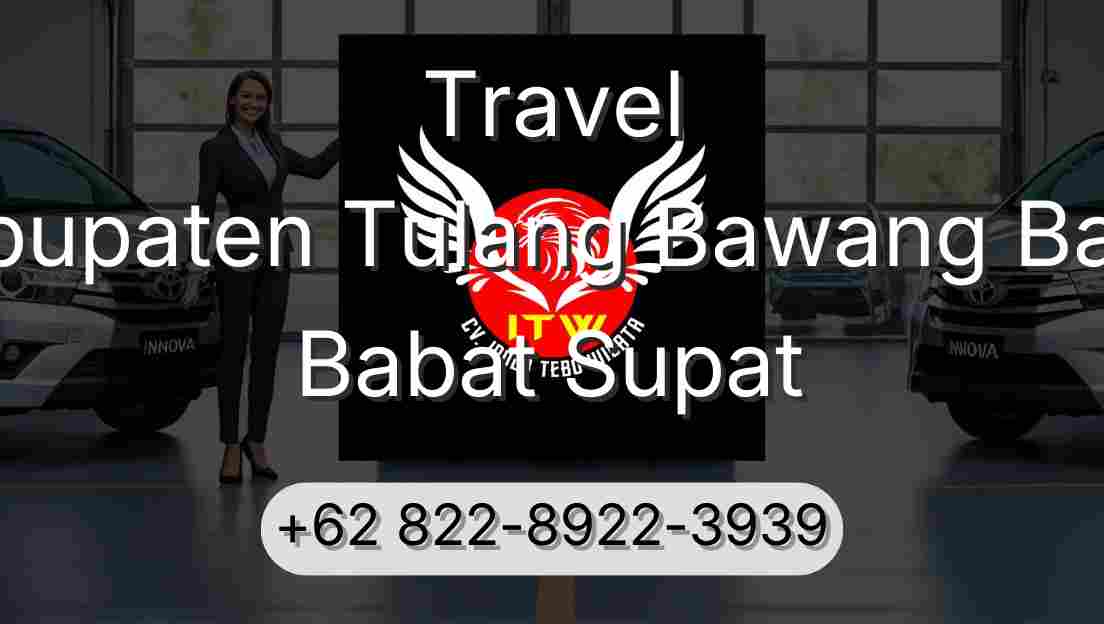 Travel Kabupaten Tulang Bawang Barat Babat Supat