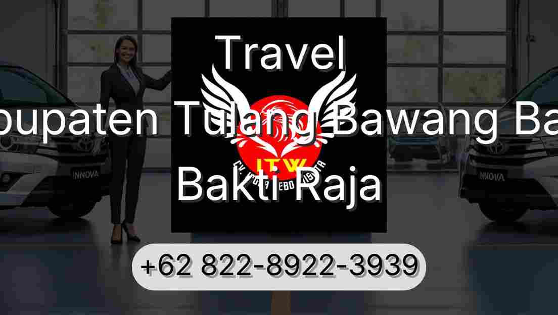 Travel Kabupaten Tulang Bawang Barat Bakti Raja