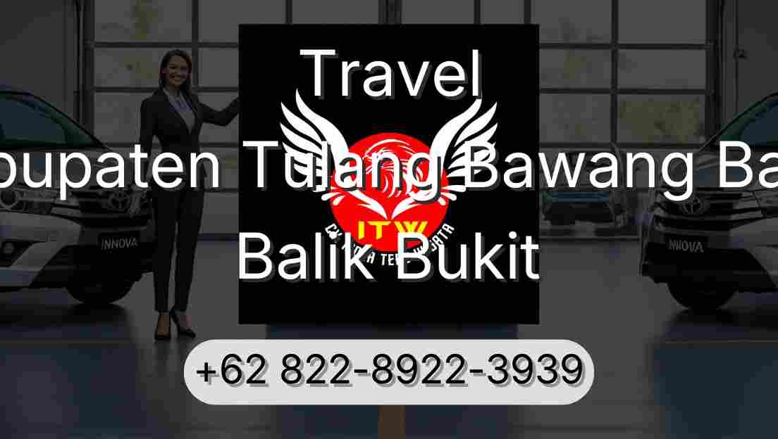 Travel Kabupaten Tulang Bawang Barat Balik Bukit