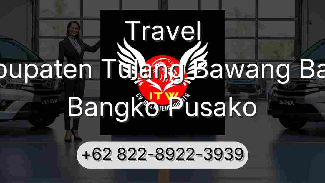 Travel Kabupaten Tulang Bawang Barat Bangko Pusako
