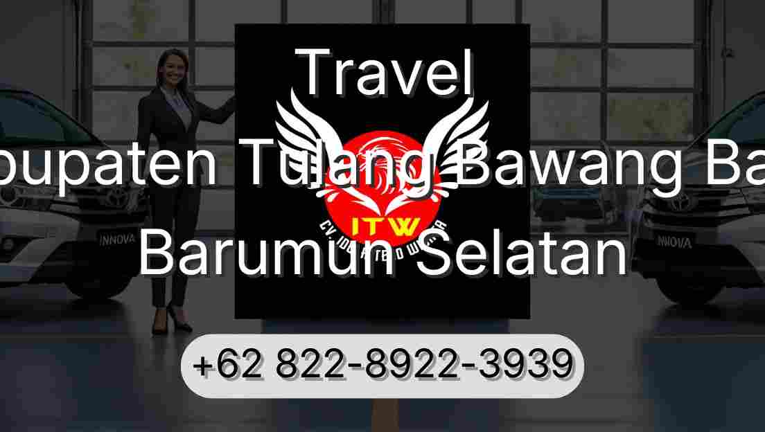 Travel Kabupaten Tulang Bawang Barat Barumun Selatan