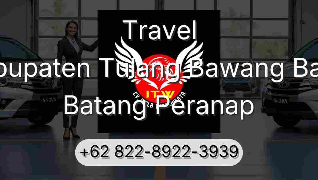 Travel Kabupaten Tulang Bawang Barat Batang Peranap