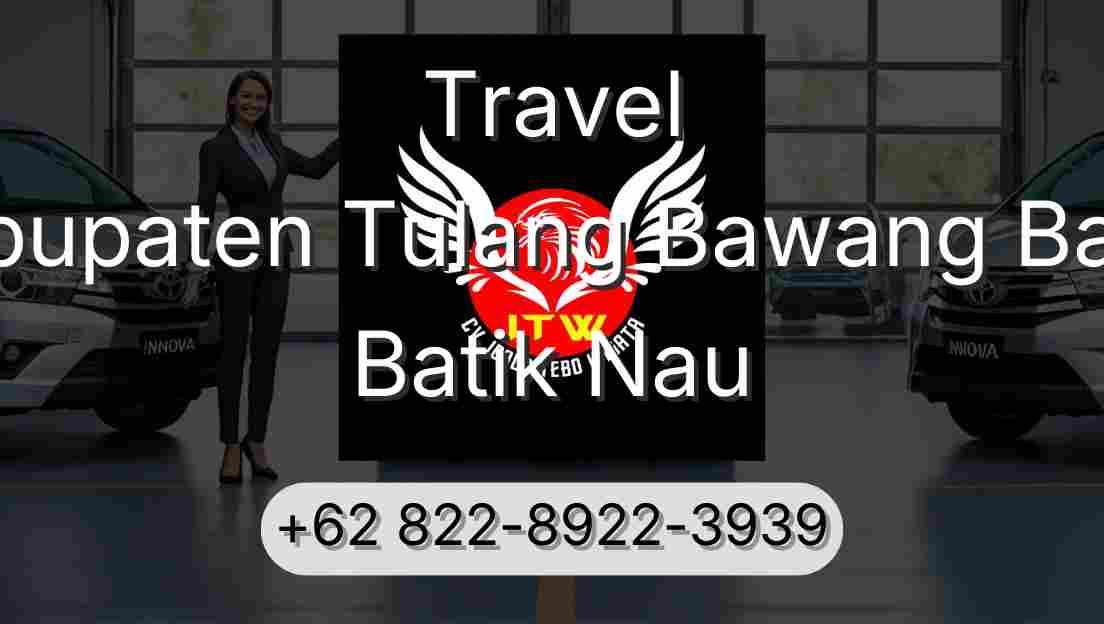 Travel Kabupaten Tulang Bawang Barat Batik Nau