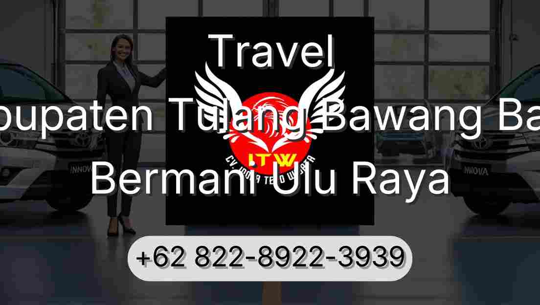 Travel Kabupaten Tulang Bawang Barat Bermani Ulu Raya