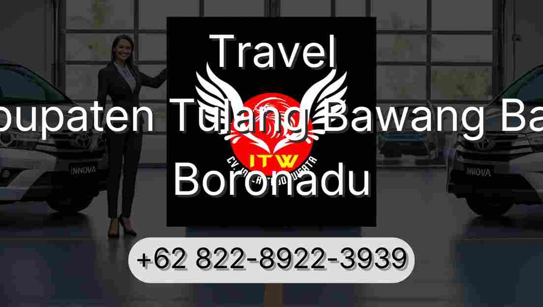 Travel Kabupaten Tulang Bawang Barat Boronadu