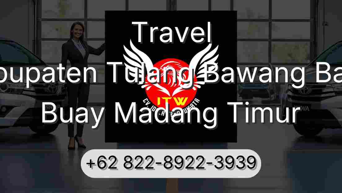 Travel Kabupaten Tulang Bawang Barat Buay Madang Timur