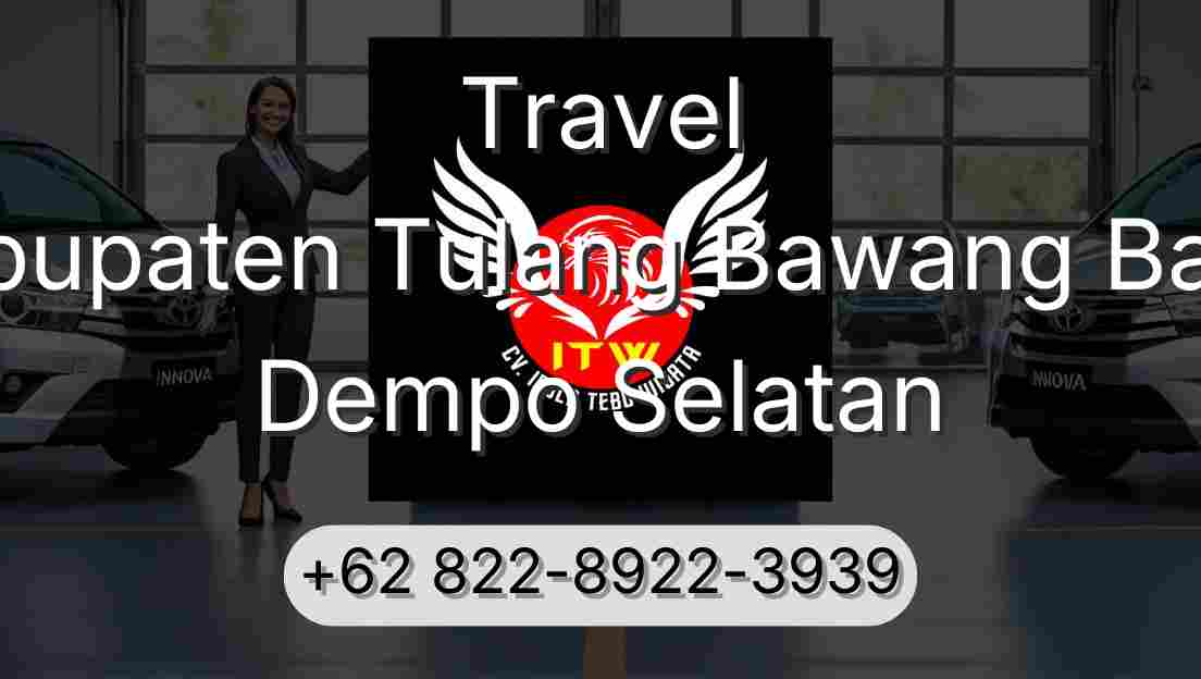 Travel Kabupaten Tulang Bawang Barat Dempo Selatan
