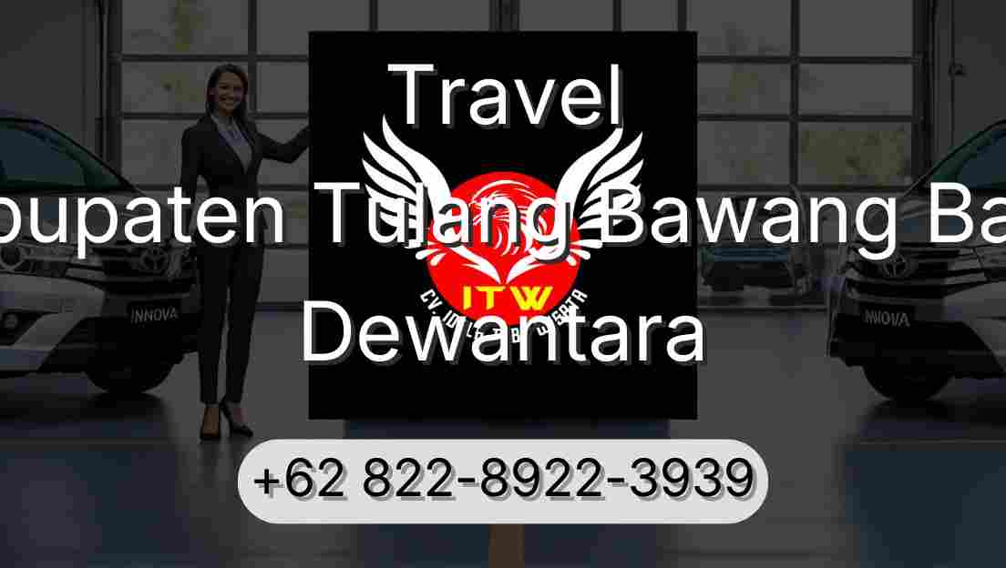 Travel Kabupaten Tulang Bawang Barat Dewantara