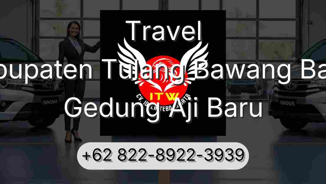 Travel Kabupaten Tulang Bawang Barat Gedung Aji Baru