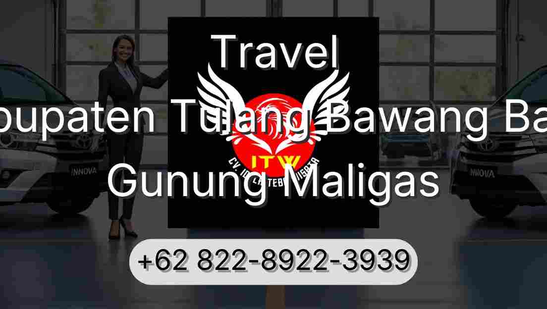 Travel Kabupaten Tulang Bawang Barat Gunung Maligas