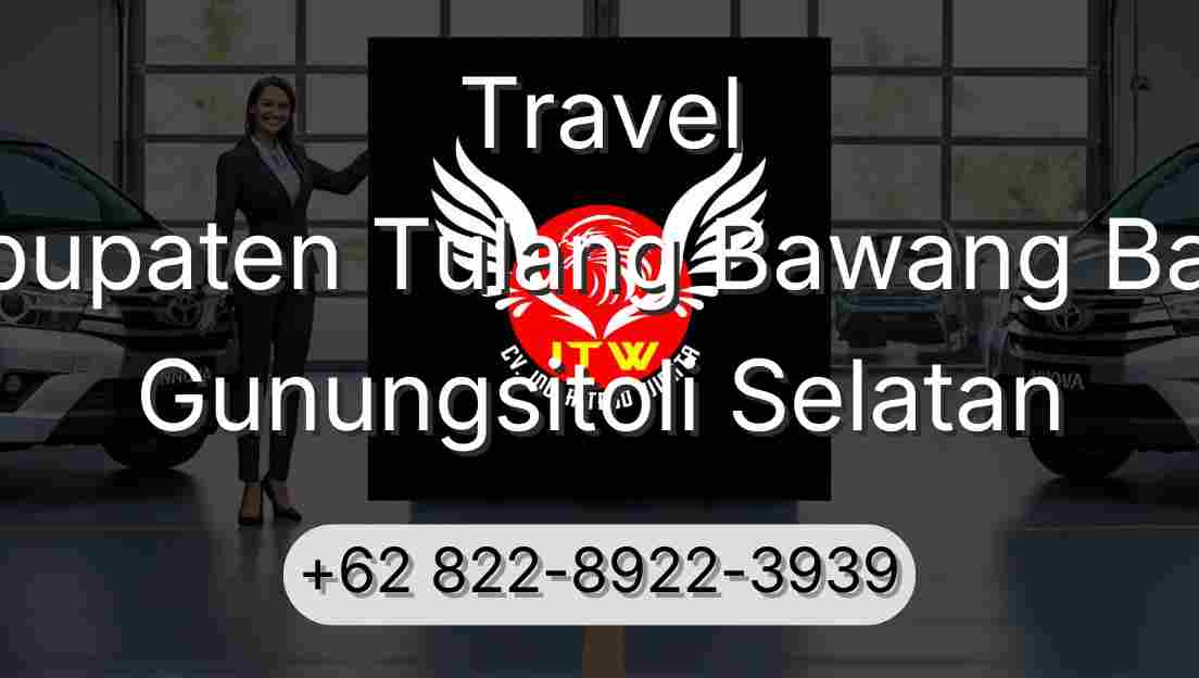 Travel Kabupaten Tulang Bawang Barat Gunungsitoli Selatan