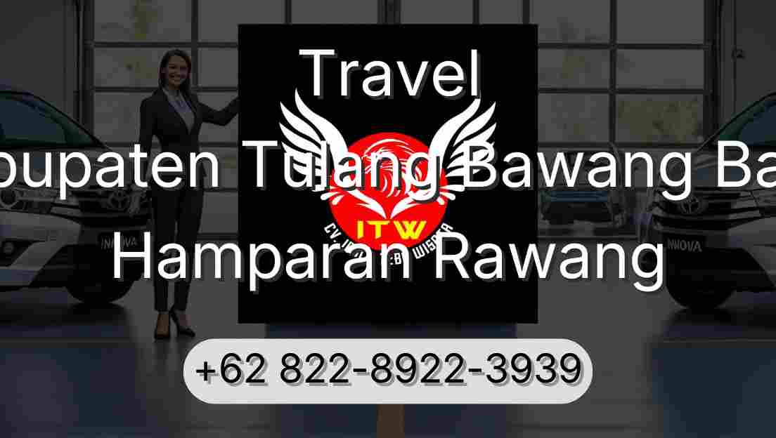 Travel Kabupaten Tulang Bawang Barat Hamparan Rawang