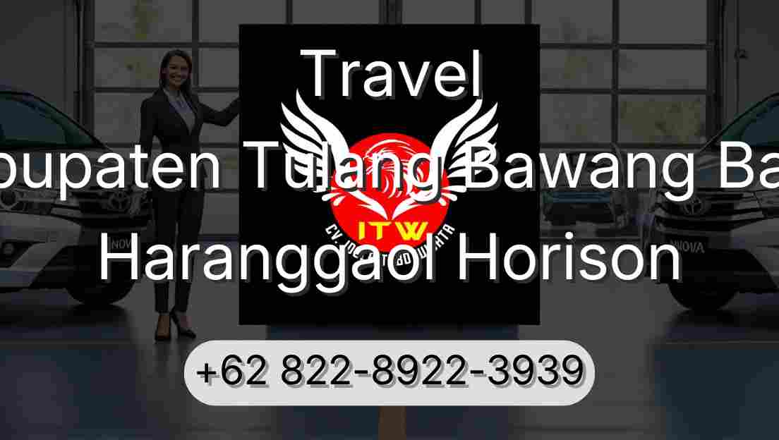 Travel Kabupaten Tulang Bawang Barat Haranggaol Horison