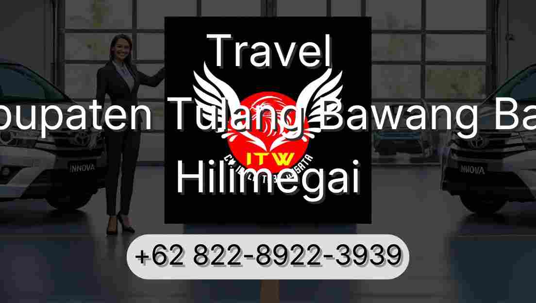 Travel Kabupaten Tulang Bawang Barat Hilimegai