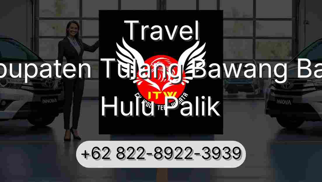 Travel Kabupaten Tulang Bawang Barat Hulu Palik