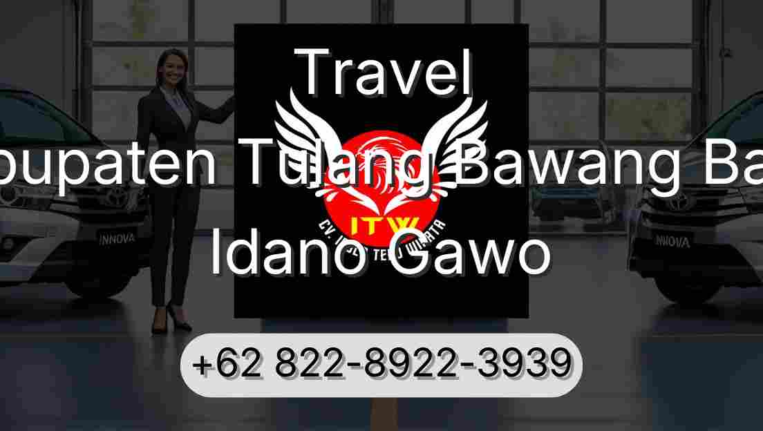 Travel Kabupaten Tulang Bawang Barat Idano Gawo