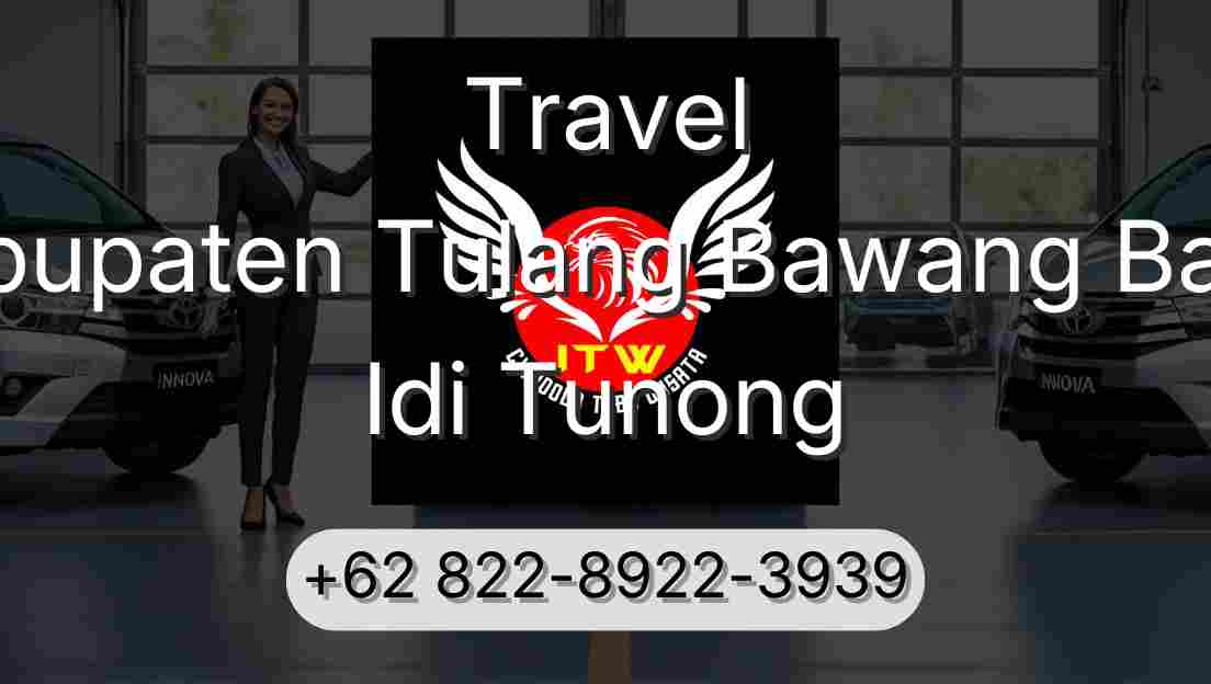 Travel Kabupaten Tulang Bawang Barat Idi Tunong