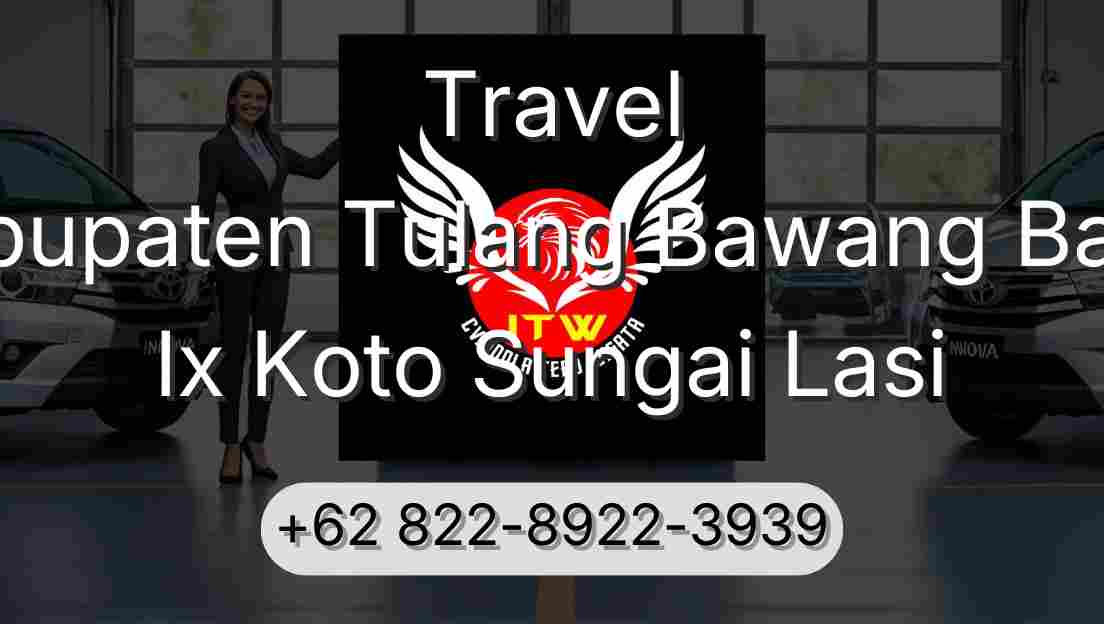 Travel Kabupaten Tulang Bawang Barat Ix Koto Sungai Lasi