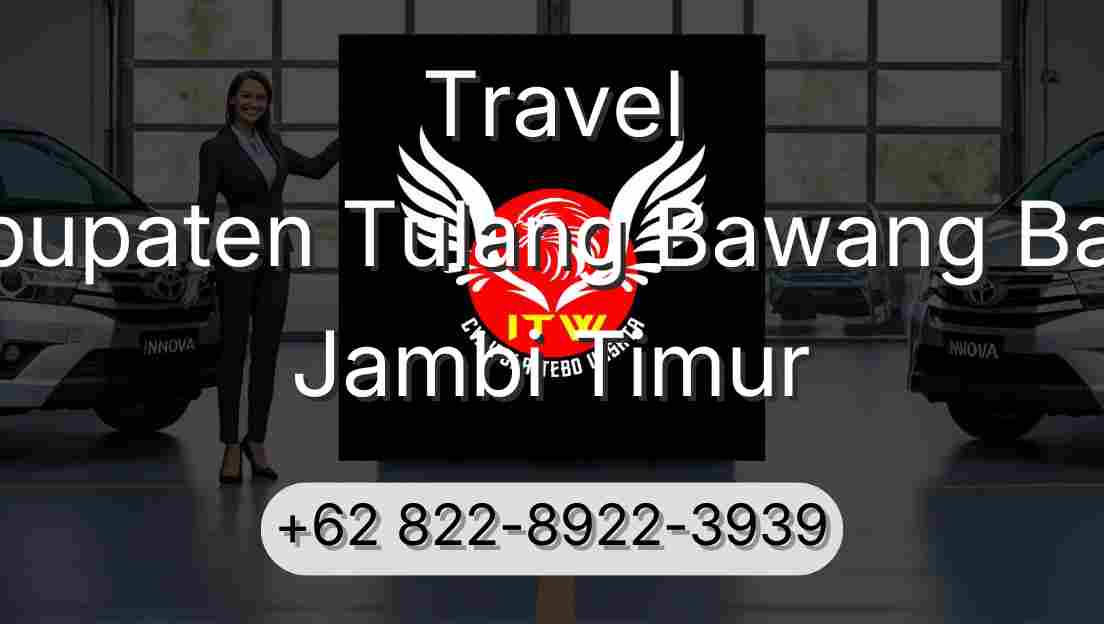 Travel Kabupaten Tulang Bawang Barat Jambi Timur