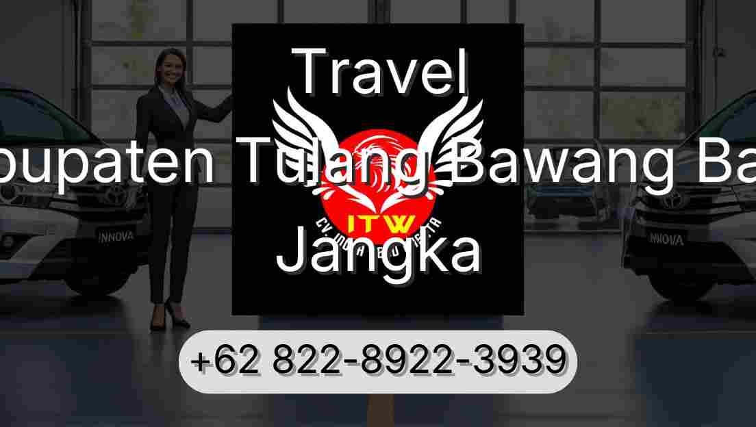 Travel Kabupaten Tulang Bawang Barat Jangka