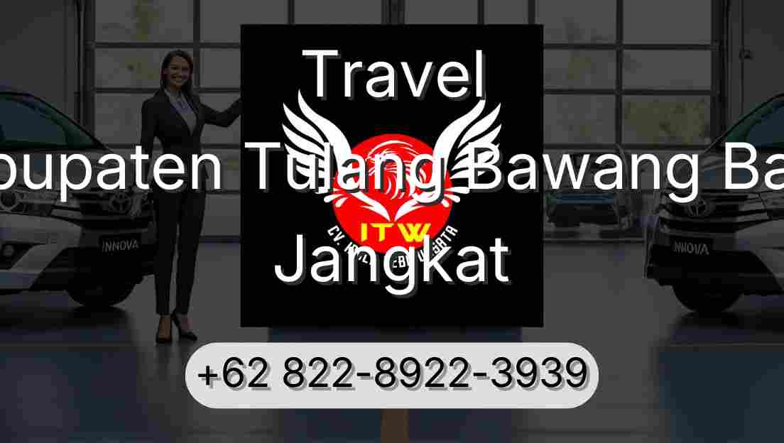 Travel Kabupaten Tulang Bawang Barat Jangkat