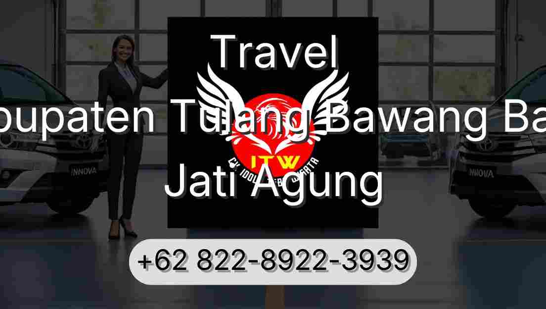 Travel Kabupaten Tulang Bawang Barat Jati Agung
