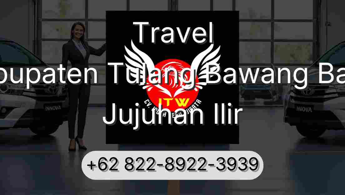 Travel Kabupaten Tulang Bawang Barat Jujuhan Ilir