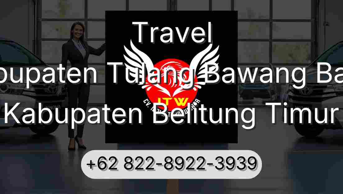 Travel Kabupaten Tulang Bawang Barat Kabupaten Belitung Timur