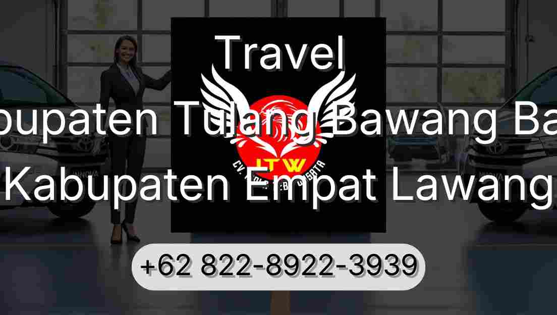 Travel Kabupaten Tulang Bawang Barat Kabupaten Empat Lawang
