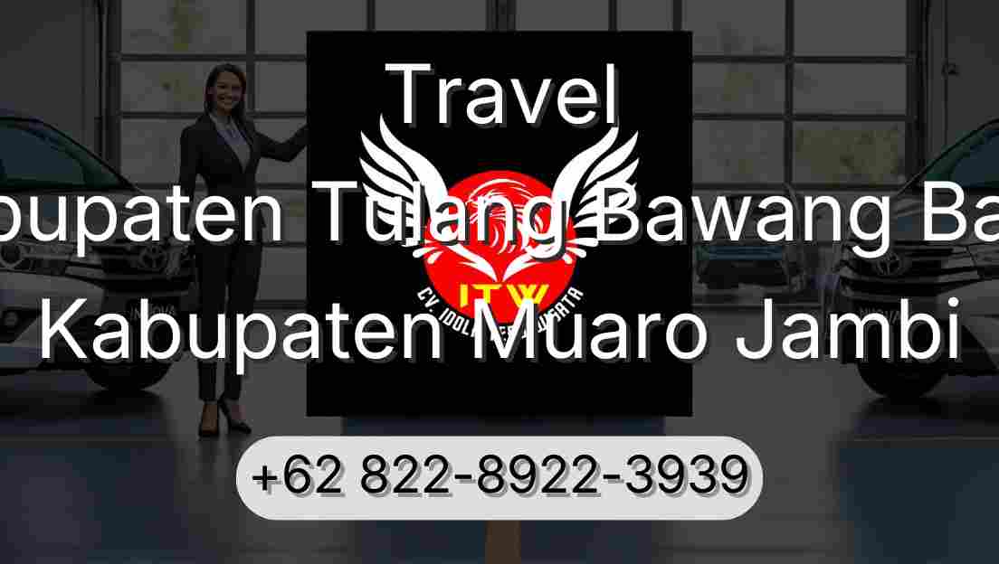 Travel Kabupaten Tulang Bawang Barat Kabupaten Muaro Jambi
