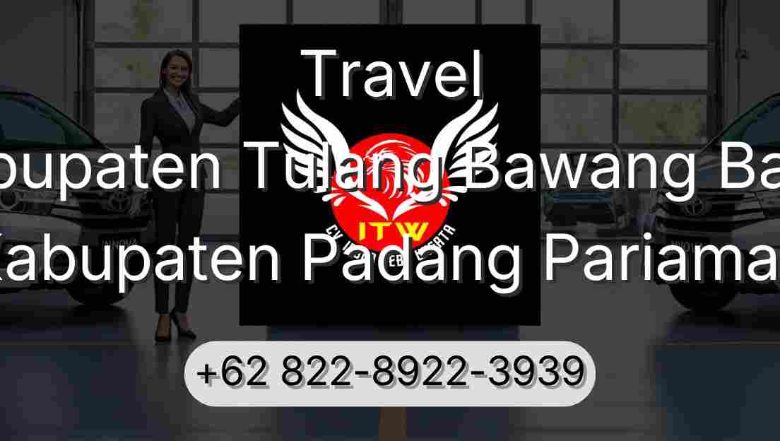 Travel Kabupaten Tulang Bawang Barat Kabupaten Padang Pariaman