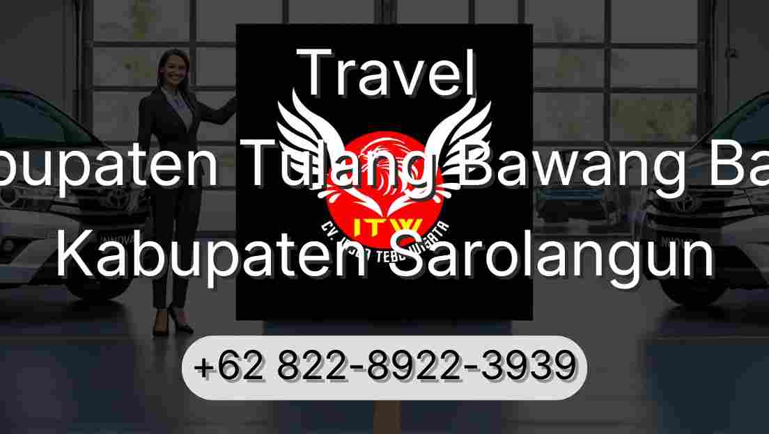 Travel Kabupaten Tulang Bawang Barat Kabupaten Sarolangun