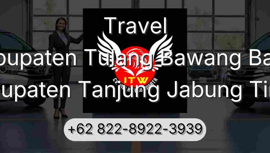 Travel Kabupaten Tulang Bawang Barat Kabupaten Tanjung Jabung Timur