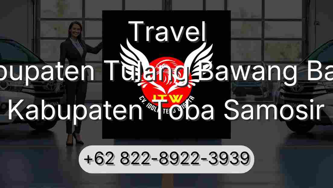 Travel Kabupaten Tulang Bawang Barat Kabupaten Toba Samosir