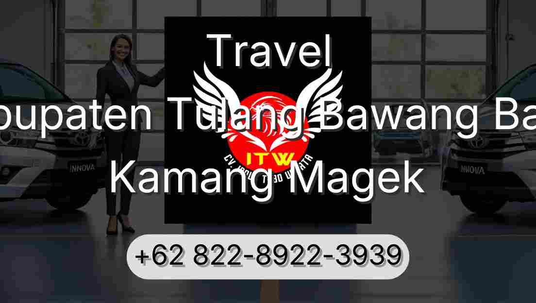 Travel Kabupaten Tulang Bawang Barat Kamang Magek