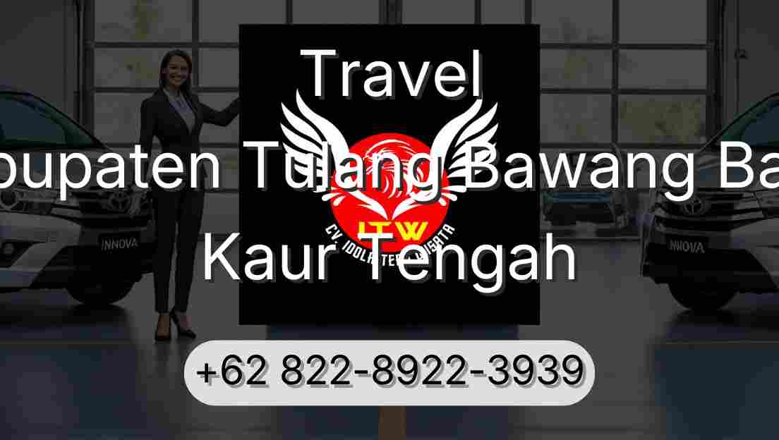 Travel Kabupaten Tulang Bawang Barat Kaur Tengah