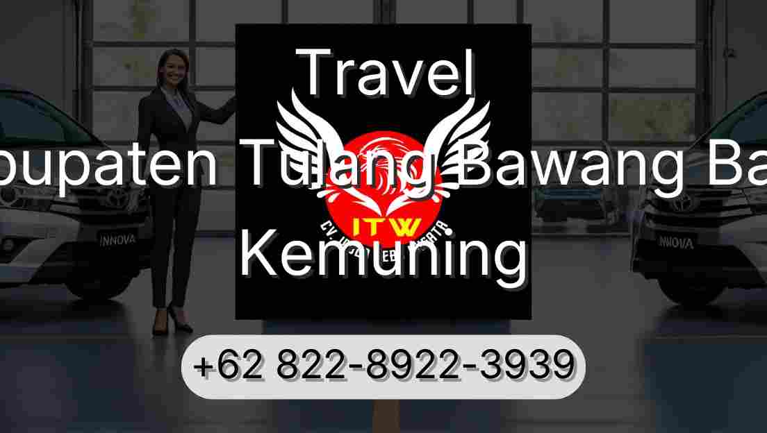 Travel Kabupaten Tulang Bawang Barat Kemuning