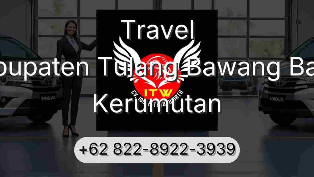 Travel Kabupaten Tulang Bawang Barat Kerumutan