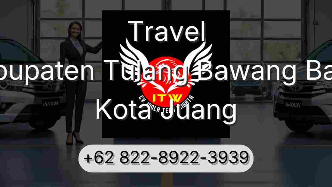 Travel Kabupaten Tulang Bawang Barat Kota Juang