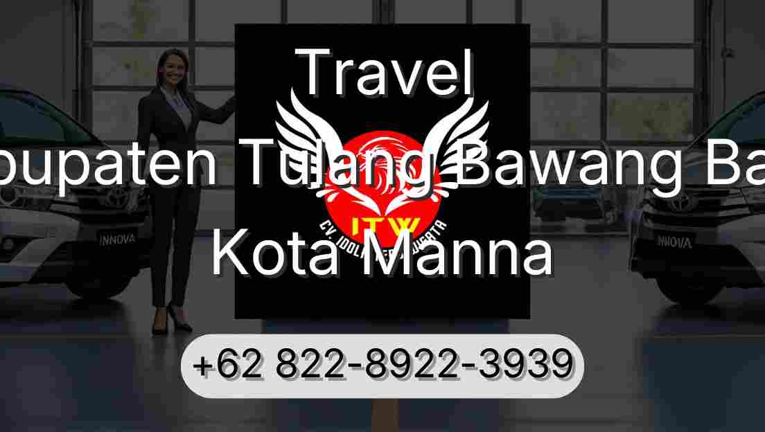 Travel Kabupaten Tulang Bawang Barat Kota Manna