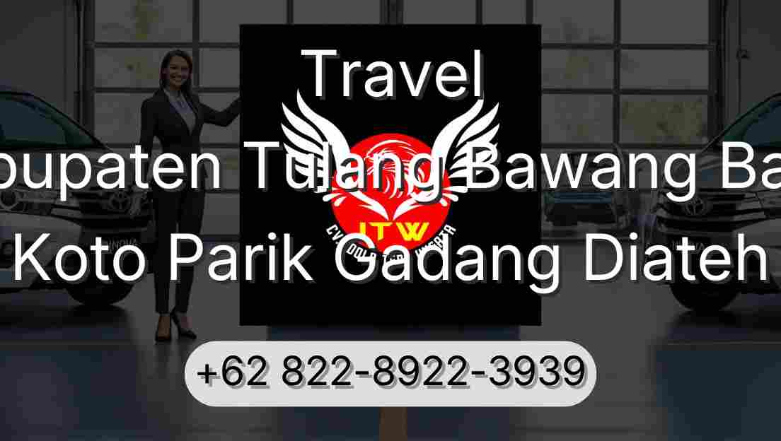 Travel Kabupaten Tulang Bawang Barat Koto Parik Gadang Diateh