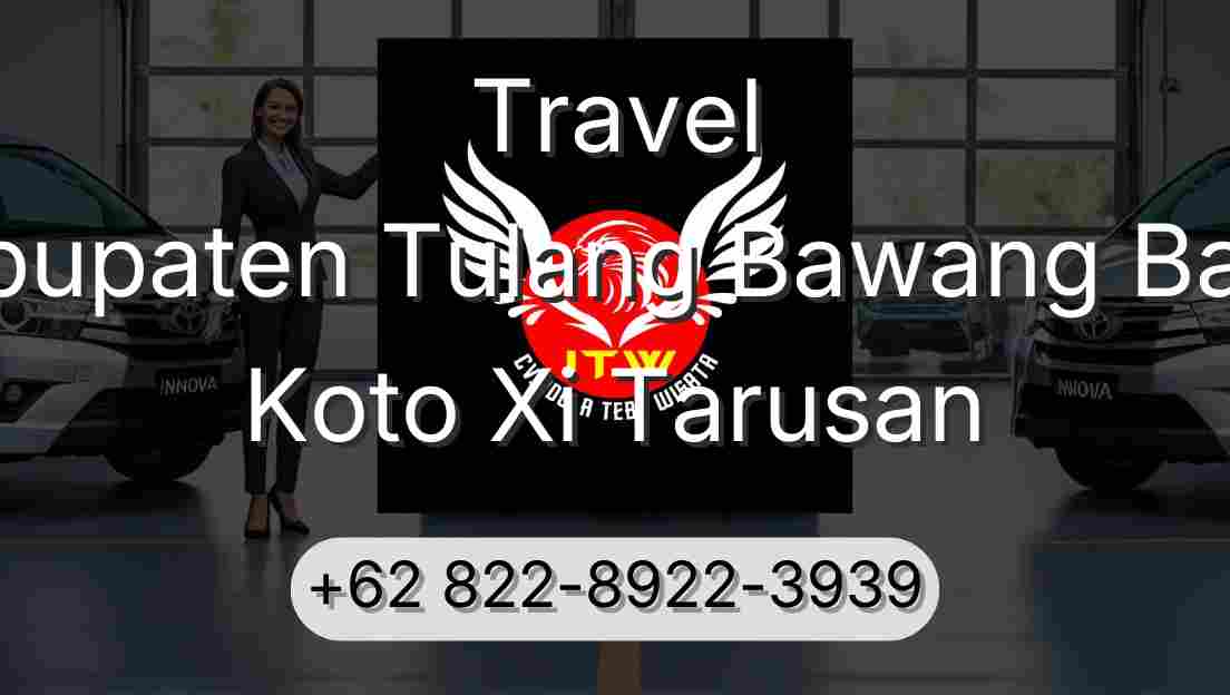Travel Kabupaten Tulang Bawang Barat Koto Xi Tarusan
