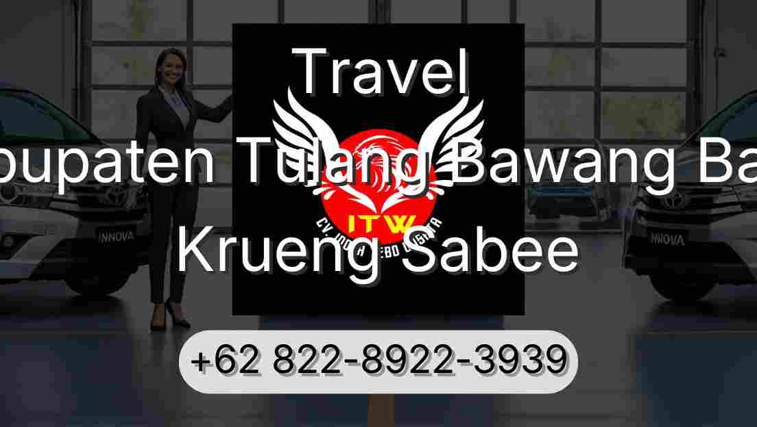Travel Kabupaten Tulang Bawang Barat Krueng Sabee