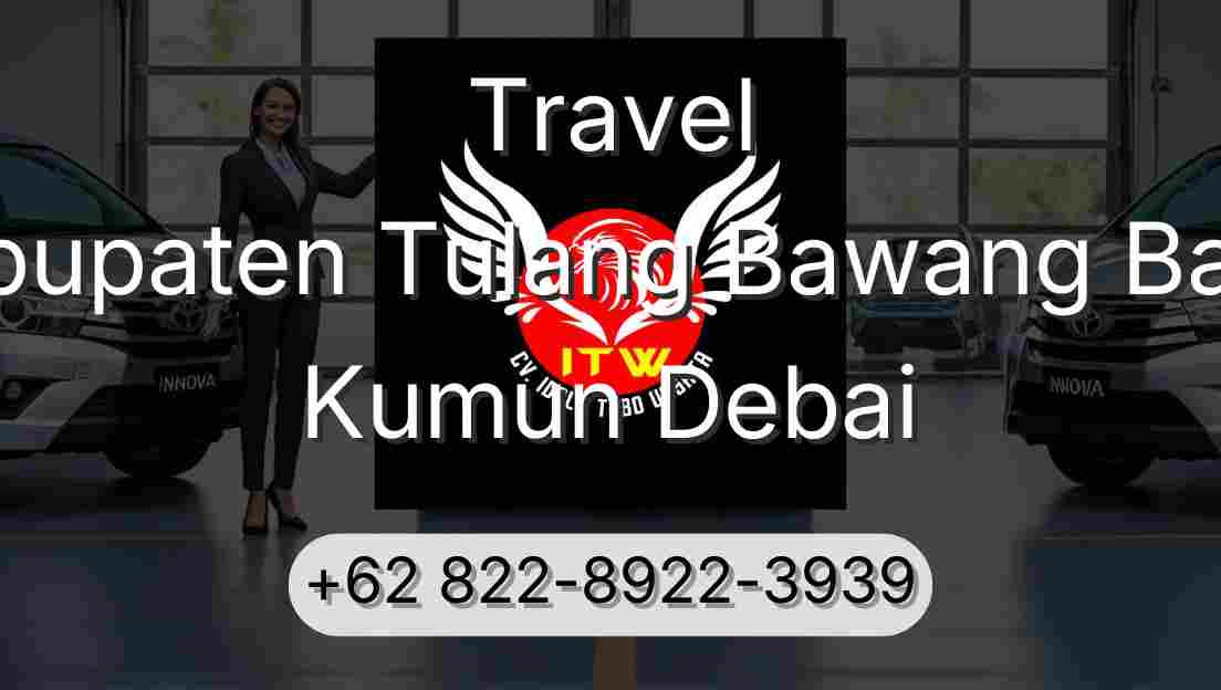 Travel Kabupaten Tulang Bawang Barat Kumun Debai