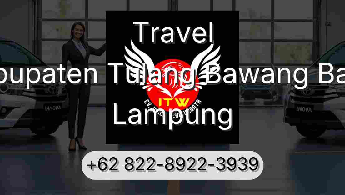 Travel Kabupaten Tulang Bawang Barat Lampung