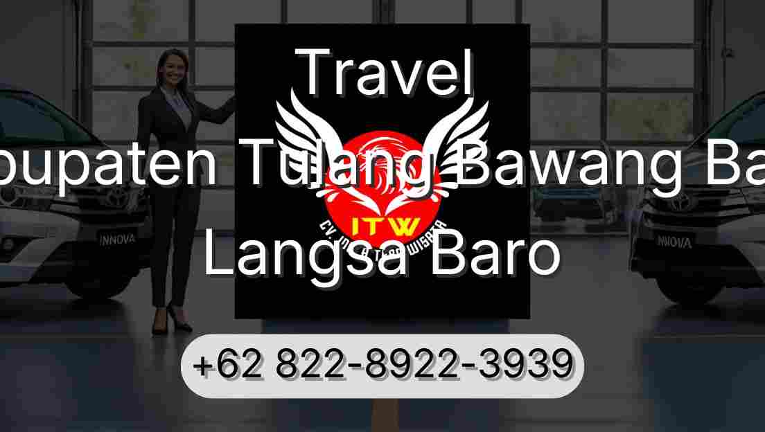 Travel Kabupaten Tulang Bawang Barat Langsa Baro