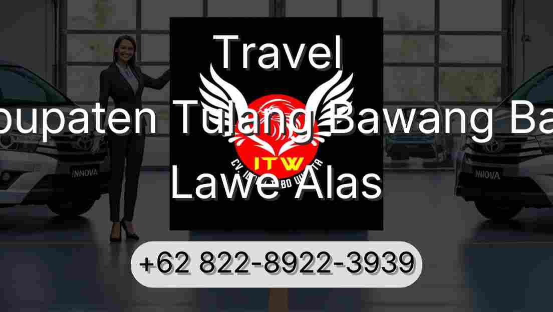 Travel Kabupaten Tulang Bawang Barat Lawe Alas