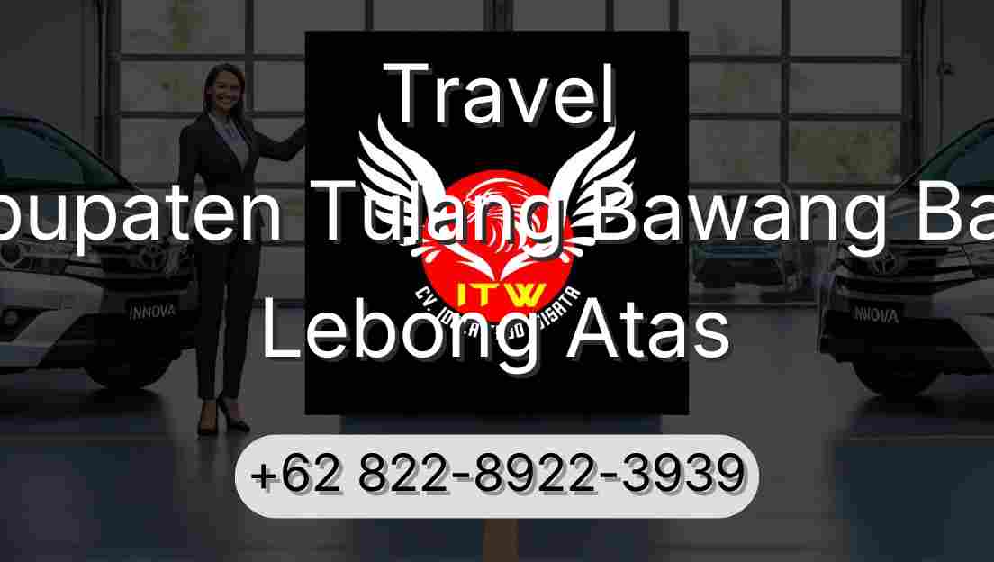 Travel Kabupaten Tulang Bawang Barat Lebong Atas